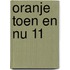 Oranje Toen en Nu 11