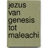 Jezus van Genesis tot Maleachi