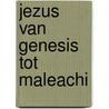Jezus van Genesis tot Maleachi door J.W. Embregts
