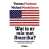 Wat is er mis met Amerika? door Thomas L. Friedman
