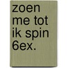Zoen me tot ik spin 6ex. by Wolf Erlbruch