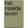 Het naakte leven by J. Alblas