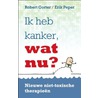 Ik heb kanker, wat nu? door Robert Gorter
