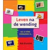 Leven na de wending by Rob Bruntink