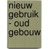 Nieuw gebruik - Oud gebouw door Frans Lutters