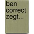 Ben Correct zegt...
