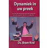 Dynamiek in uw preek by Bram Krol