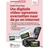 Uw digitale video-opnames overzetten naar de pc en internet