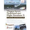 Vliegen boven Nederland met flight simulator X voor senioren door Studio Visual Steps