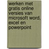 Werken met gratis online versies van Microsoft Word, Excel en PowerPoint by Studio Visual Steps