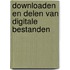Downloaden en delen van digitale bestanden