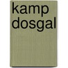 Kamp Dosgal door Carel Eggenhuizen