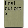 Final Cut Pro X by J. van der Hoeven