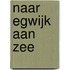 Naar Egwijk aan Zee