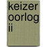 Keizer Oorlog II