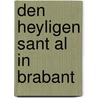 Den Heyligen Sant al in Brabant door Bart Minnen