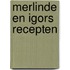 Merlinde en Igors recepten
