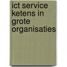 ICT service ketens in grote organisaties door Willem Corbijn