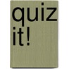 Quiz it! door Onbekend