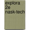 Explora 2e nask-tech door Onbekend