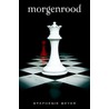 Morgenrood by Stephenie Meyer