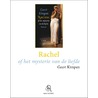 Rachel of het mysterie van de liefde by Geert Kimpen