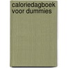 Caloriedagboek voor Dummies door Rosanne Rust