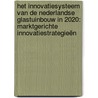 Het innovatiesysteem van de Nederlandse glastuinbouw in 2020: marktgerichte innovatiestrategieën by M. Kishna