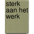 Sterk aan het werk