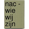 NAC - Wie wij zijn door Martijn Jas
