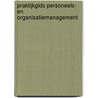 Praktijkgids personeels- en organisatiemanagement door Onbekend
