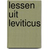 Lessen uit Leviticus by Andrew Bonar