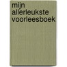 Mijn allerleukste voorleesboek by Nvt.