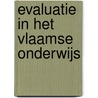 Evaluatie in het Vlaamse onderwijs by Peter Van Petegem