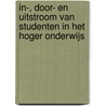 In-, door- en uitstroom van studenten in het hoger onderwijs by Vincent Donche
