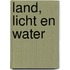 Land, licht en water