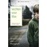 Vechten voor Max by Antoinette Van Heugten