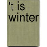 't Is Winter by Jolanda Dijkmeijer