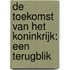 De toekomst van het Koninkrijk: een terugblik