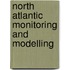 North Atlantic Monitoring and Modelling