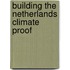 Building the Netherlands Climate Proof