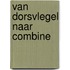 Van dorsvlegel naar combine