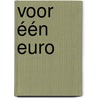 Voor één Euro door Geesje vogelaar-van Mourik