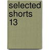 Selected Shorts 13 door Onbekend