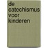 De catechismus voor kinderen
