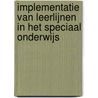 Implementatie van leerlijnen in het speciaal onderwijs door E. Smeets