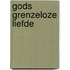 Gods grenzeloze liefde