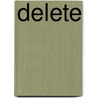 Delete door Jan Willem van der Noordaa
