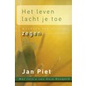 Het leven lacht je toe door Jan Piet