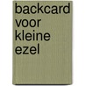 Backcard voor kleine ezel door Rindert Kromhout,